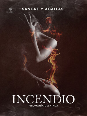 cover image of Incendio, Piromanía desatada